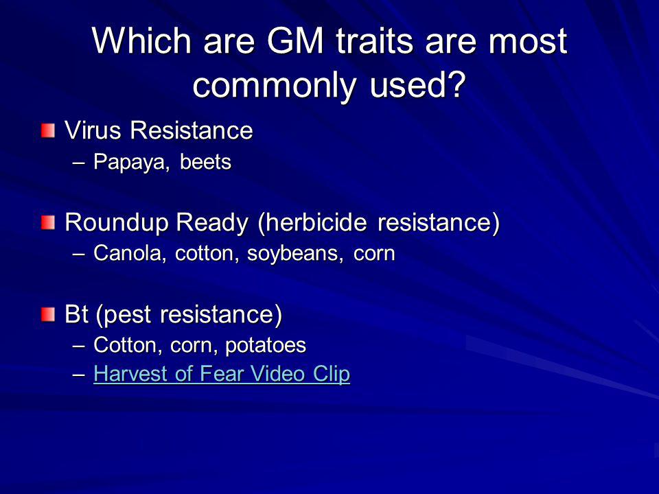 Which are GM traits are most commonly used