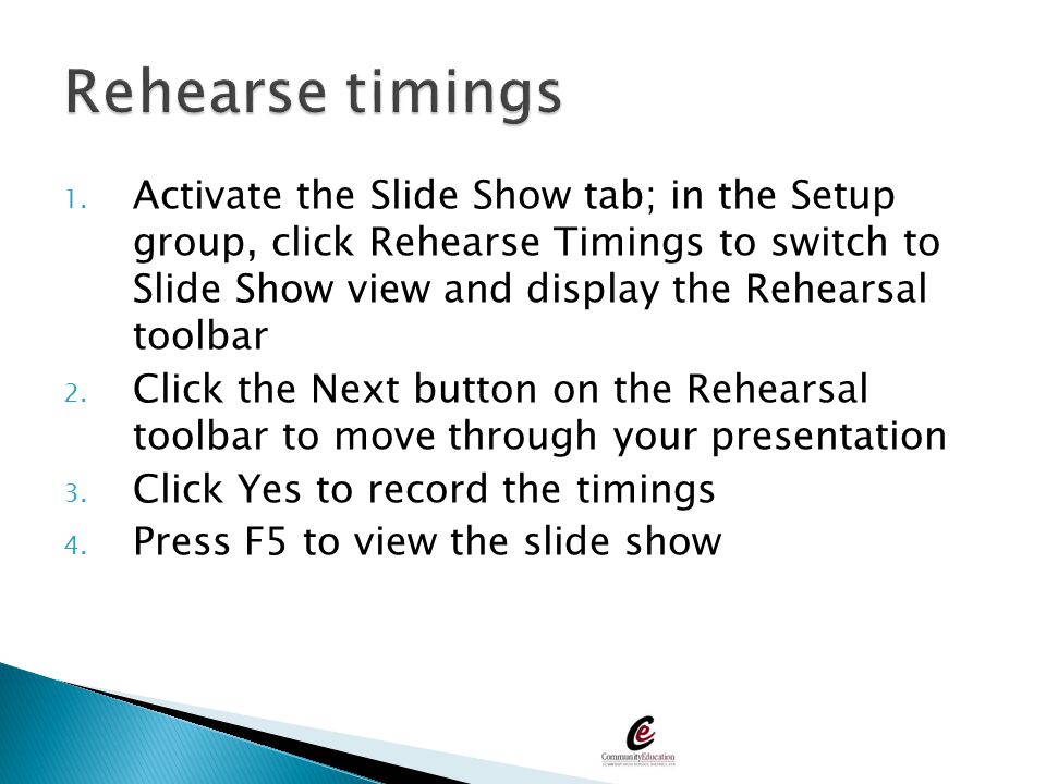 Rehearse timings