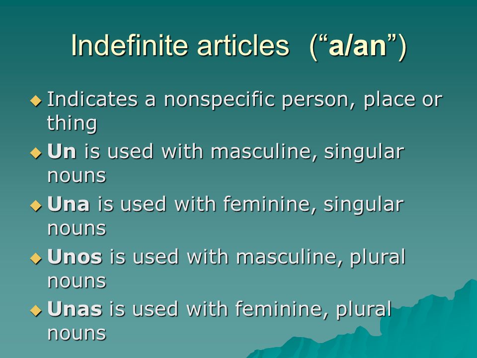 Indefinite articles ( a/an )