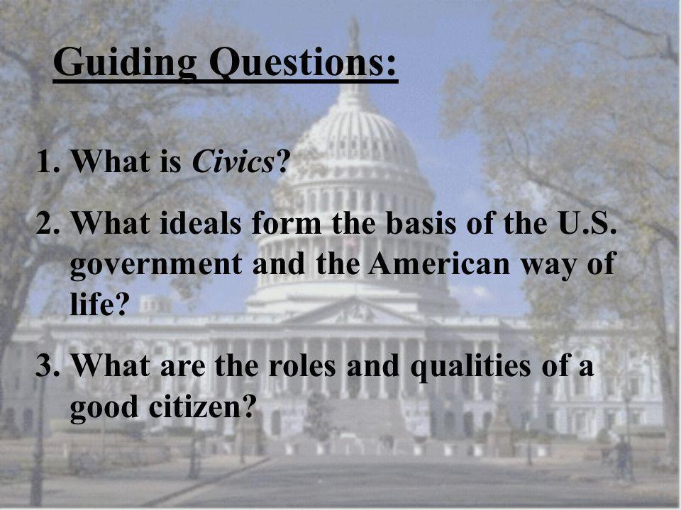 Guiding Questions: What is Civics