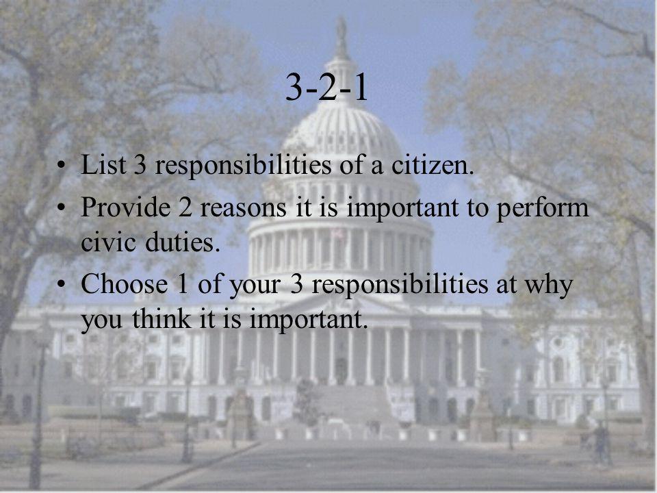 3-2-1 List 3 responsibilities of a citizen.