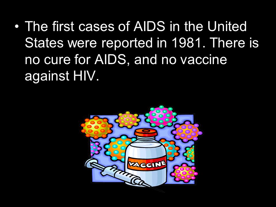 The first cases of AIDS in the United States were reported in 1981
