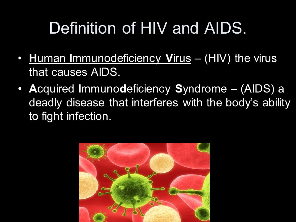 Definition of HIV and AIDS.