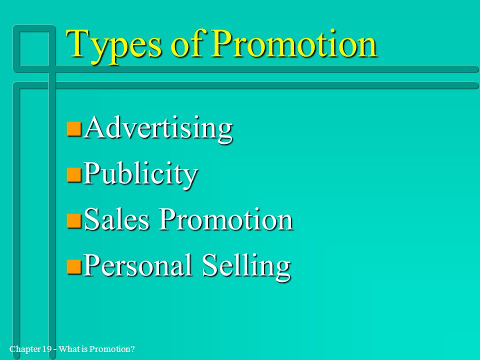 Types of Promotion Advertising Publicity Sales Promotion