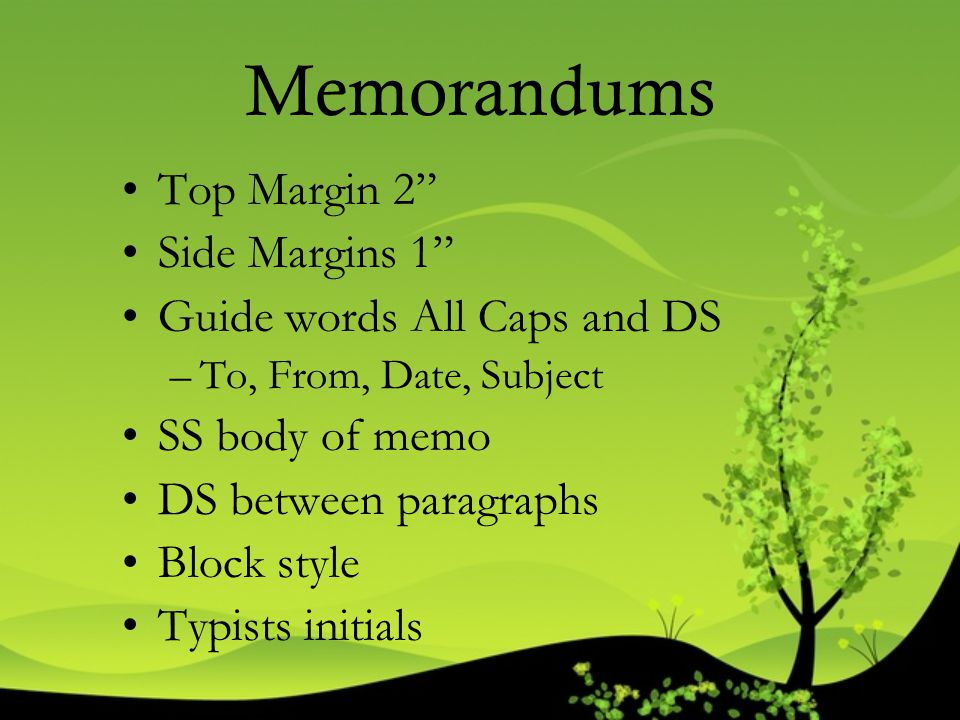 Memorandums Top Margin 2 Side Margins 1 Guide words All Caps and DS