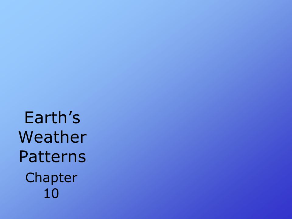 Earth’s Weather Patterns