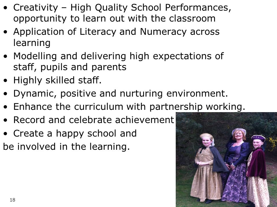 Creativity – High Quality School Performances, opportunity to learn out with the classroom