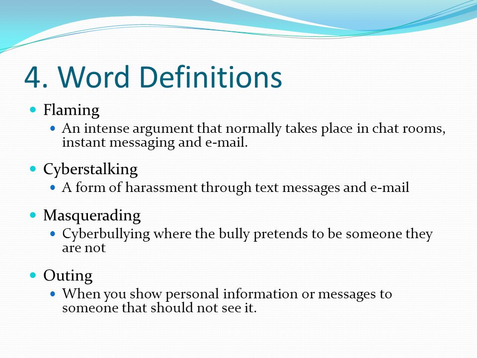 4. Word Definitions Flaming Cyberstalking Masquerading Outing