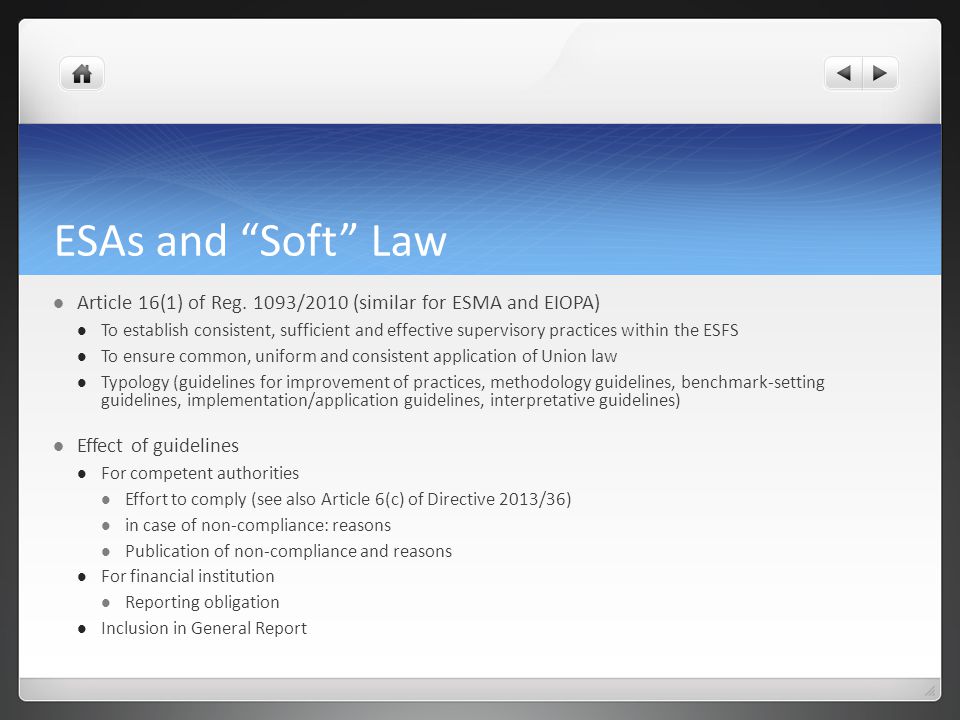 ESAs and Soft Law Article 16(1) of Reg. 1093/2010 (similar for ESMA and EIOPA)
