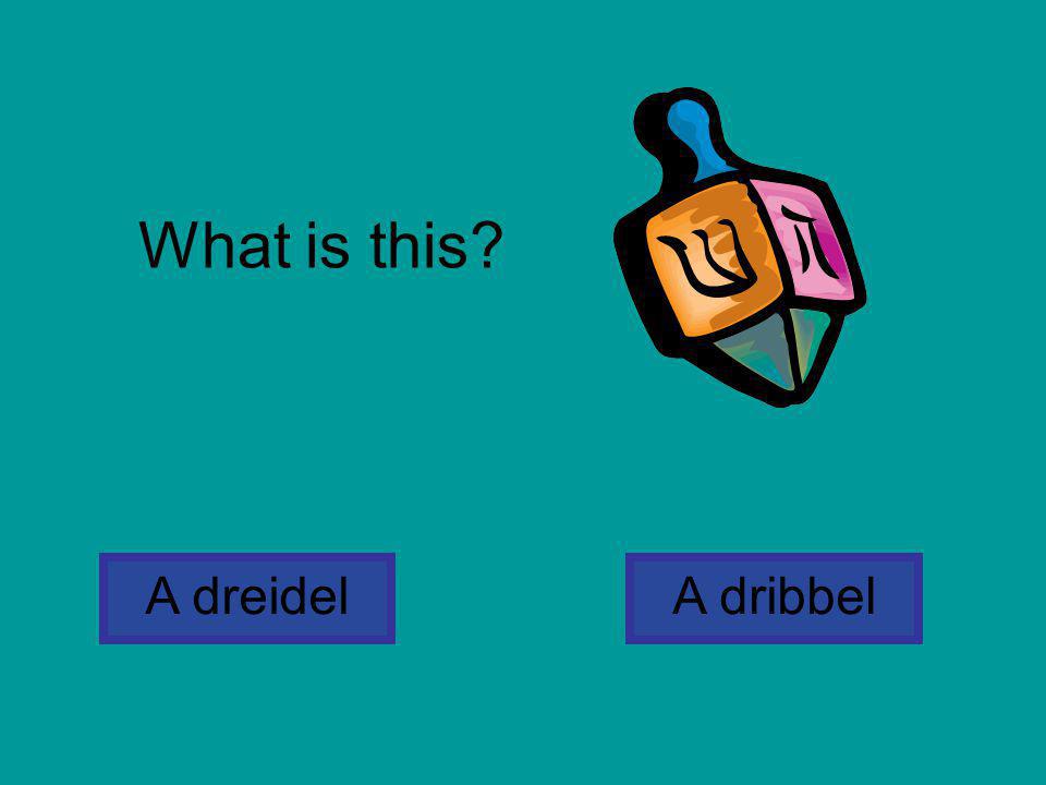 What is this A dreidel A dribbel