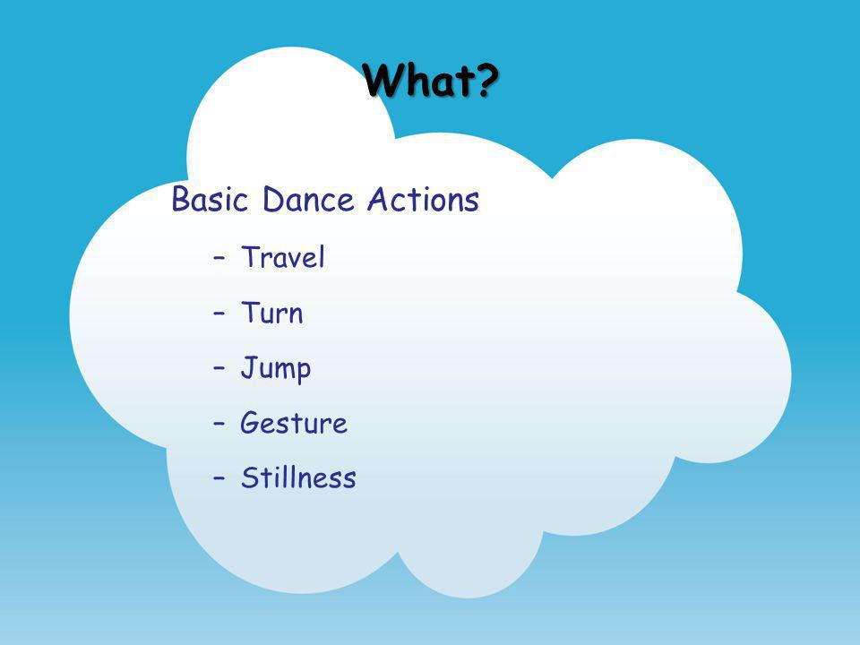 What Basic Dance Actions Travel Turn Jump Gesture Stillness