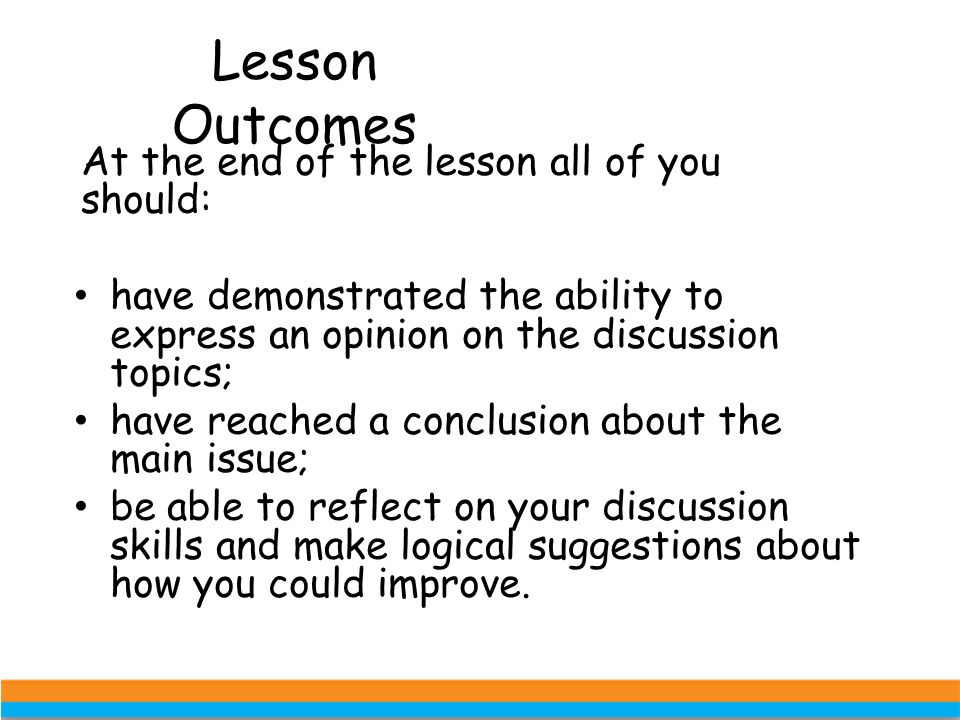 Lesson Outcomes At the end of the lesson all of you should: