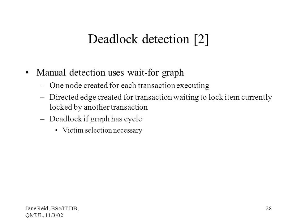 Deadlock detection [2] Manual detection uses wait-for graph