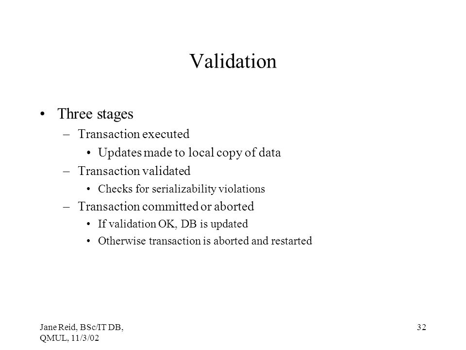 Validation Three stages Transaction executed