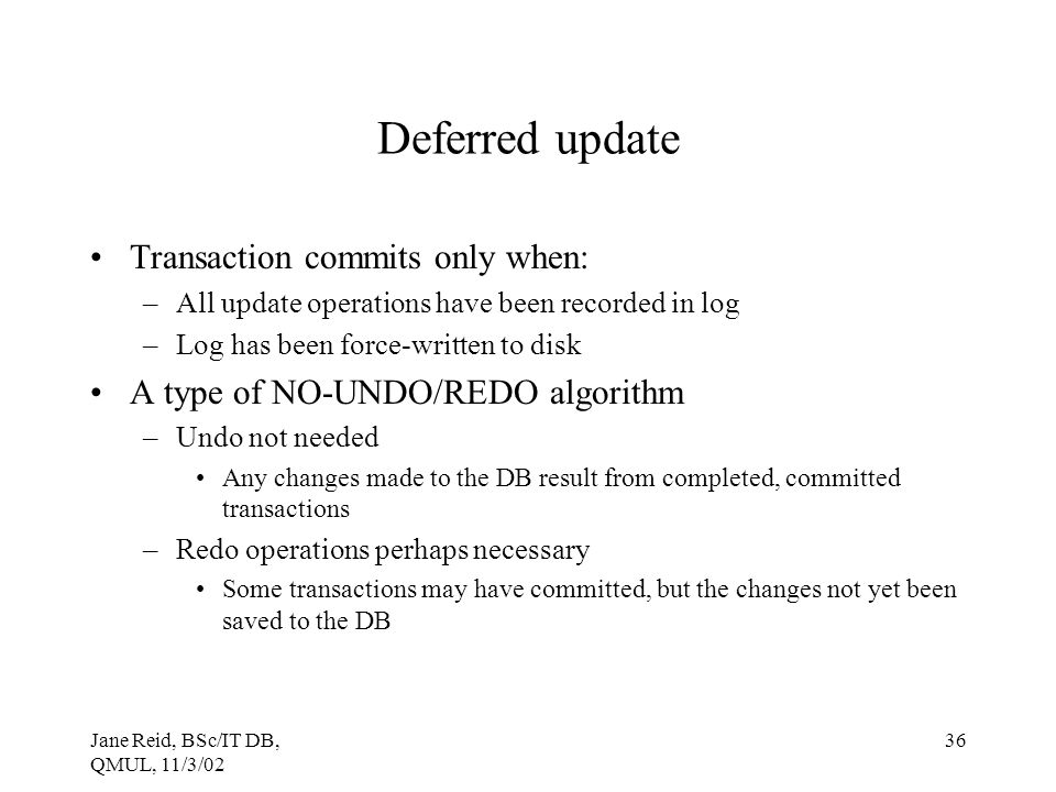 Deferred update Transaction commits only when: