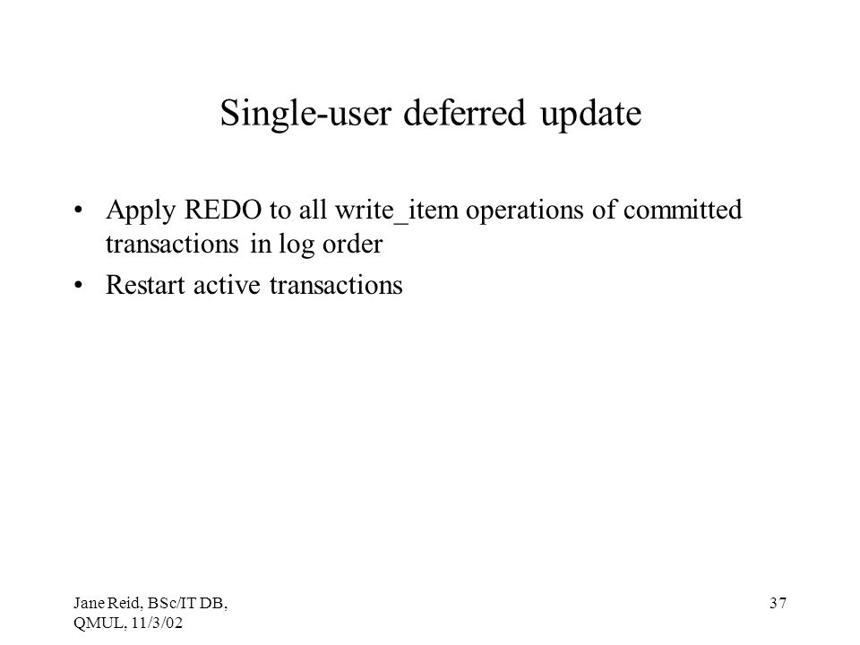 Single-user deferred update