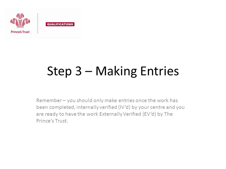 Step 3 – Making Entries
