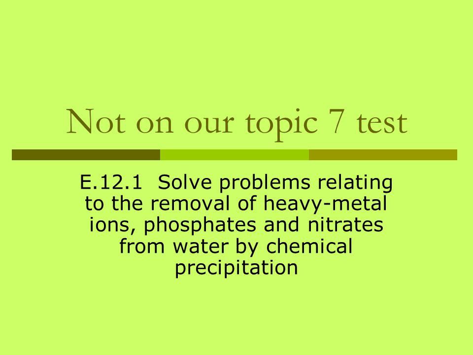 Not on our topic 7 test