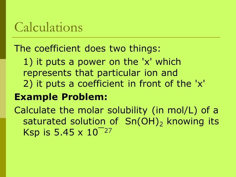 Calculations The coefficient does two things: