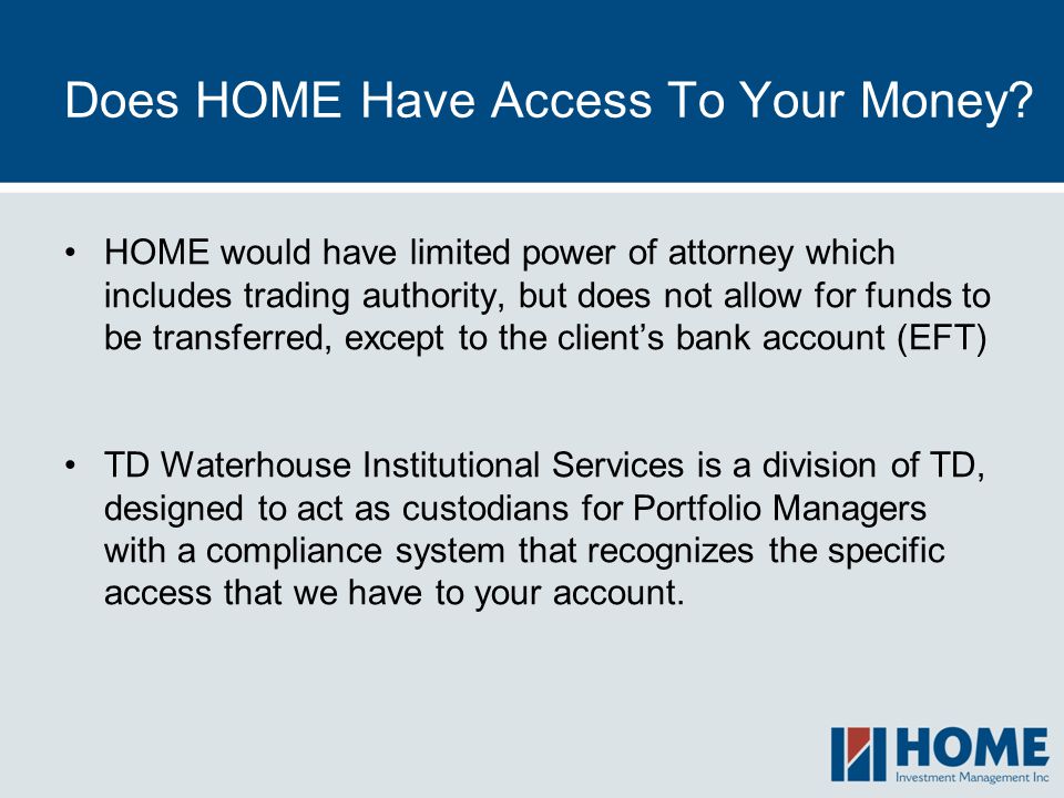 Does HOME Have Access To Your Money