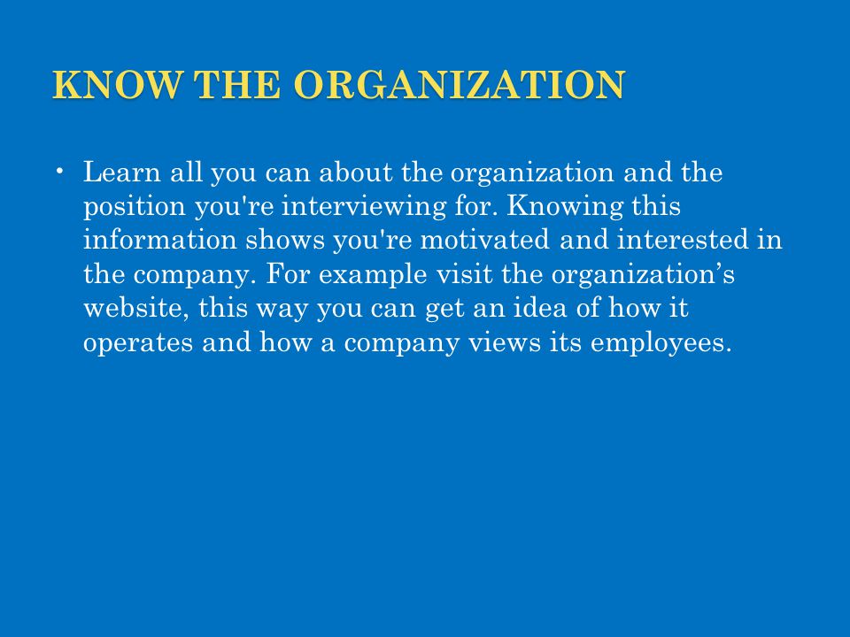 Know the organization