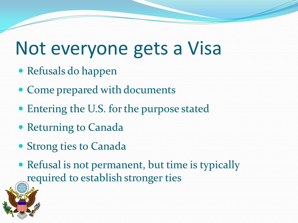 Not everyone gets a Visa