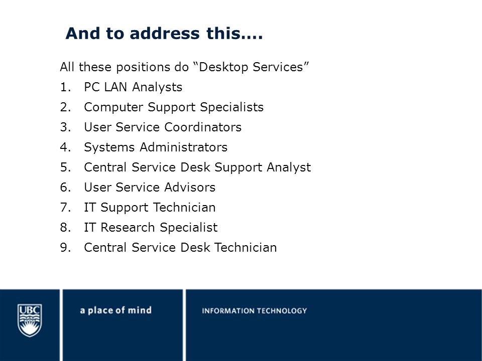 And to address this…. All these positions do Desktop Services