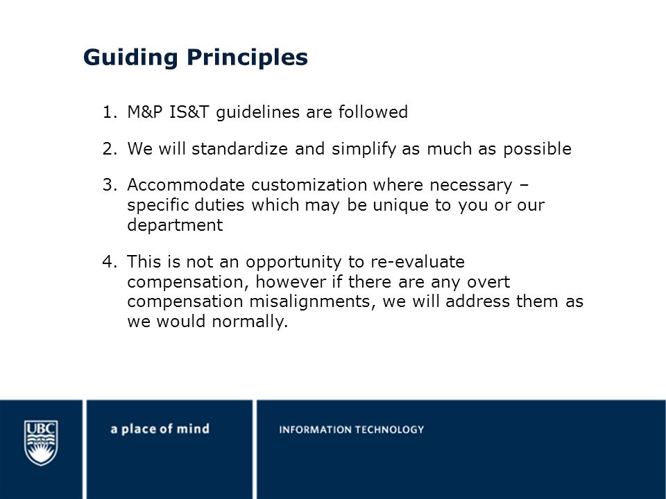 Guiding Principles M&P IS&T guidelines are followed