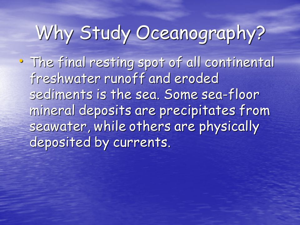 Why Study Oceanography