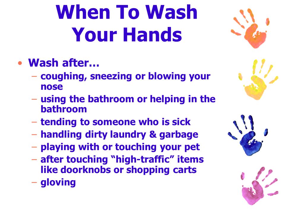 When To Wash Your Hands Wash after…