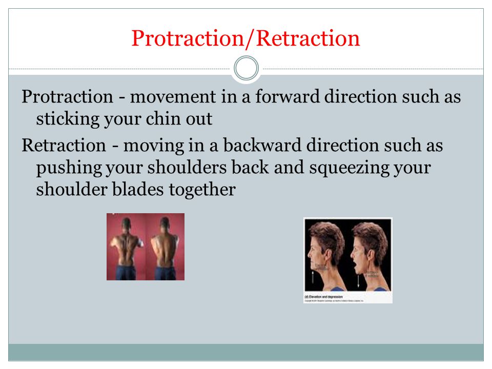 Protraction/Retraction