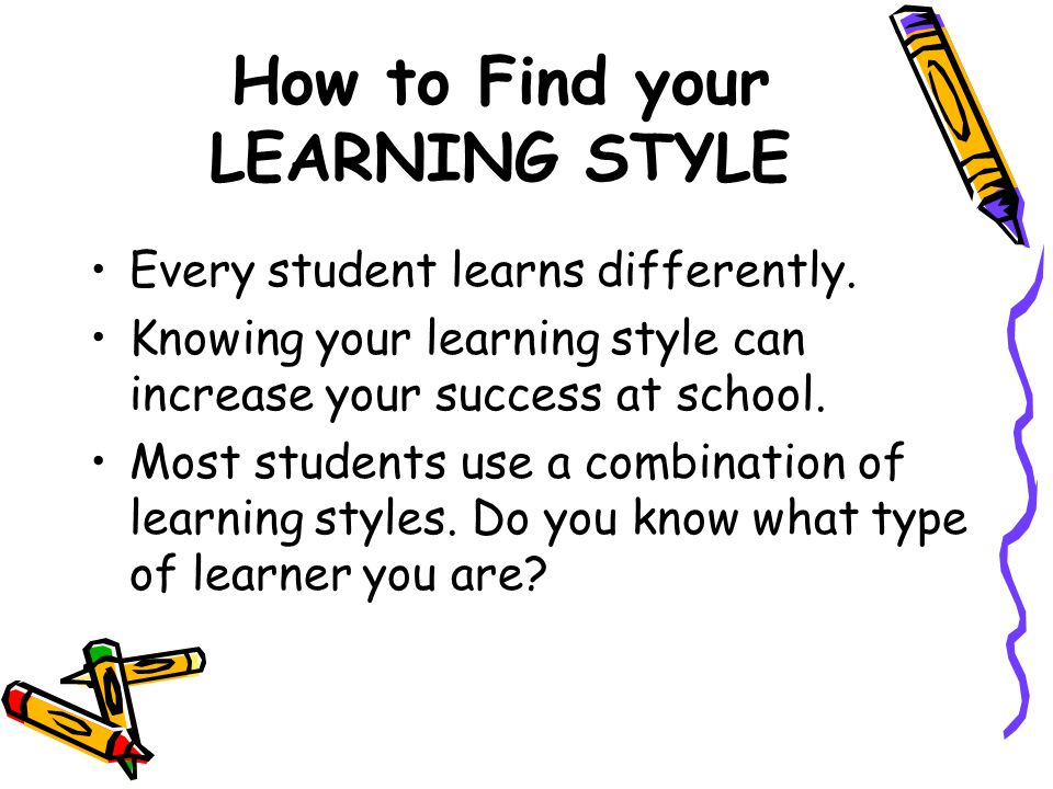 How to Find your LEARNING STYLE