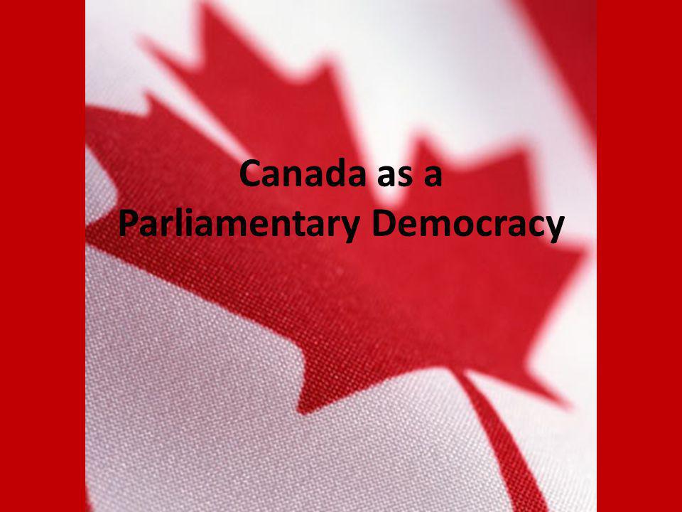 Canada as a Parliamentary Democracy