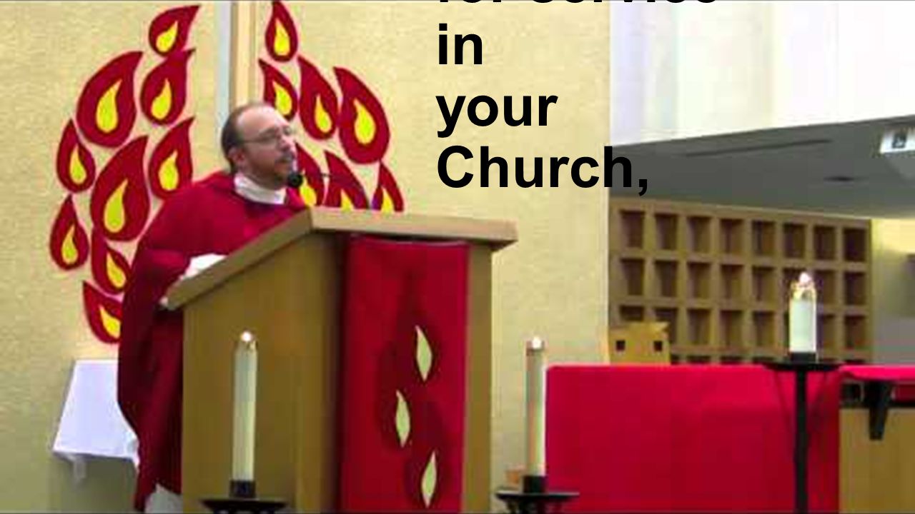 for service in your Church,