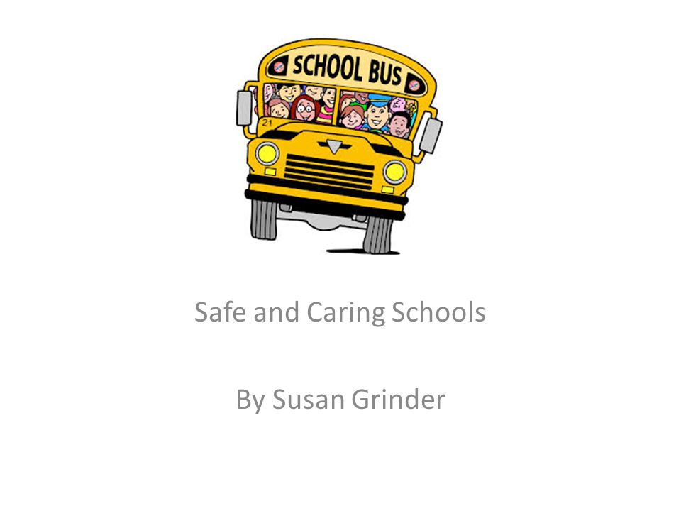 Safe and Caring Schools By Susan Grinder
