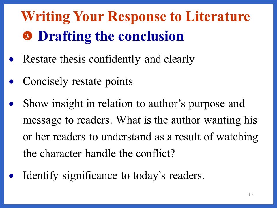 Writing Your Response to Literature Drafting the conclusion