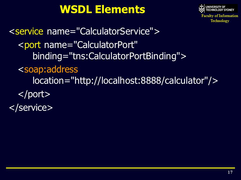 WSDL Elements <service name= CalculatorService >
