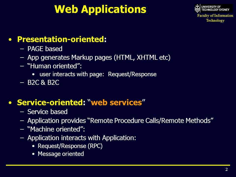 Web Applications Presentation-oriented:
