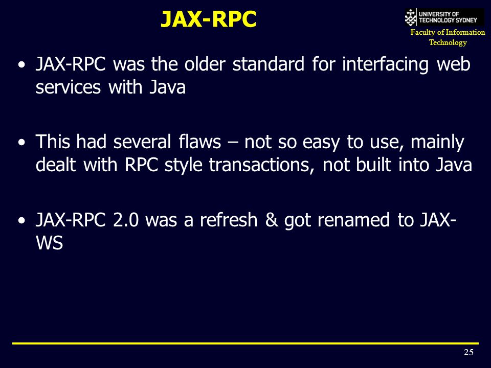 JAX-RPC JAX-RPC was the older standard for interfacing web services with Java.