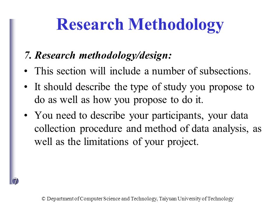 Research Methodology 7. Research methodology/design: