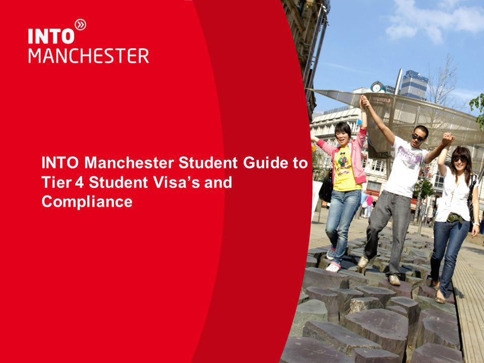 INTO Manchester Student Guide to Tier 4 Student Visa’s and Compliance