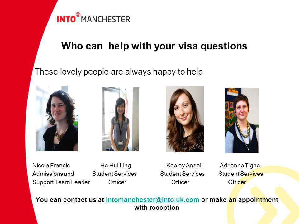 Who can help with your visa questions
