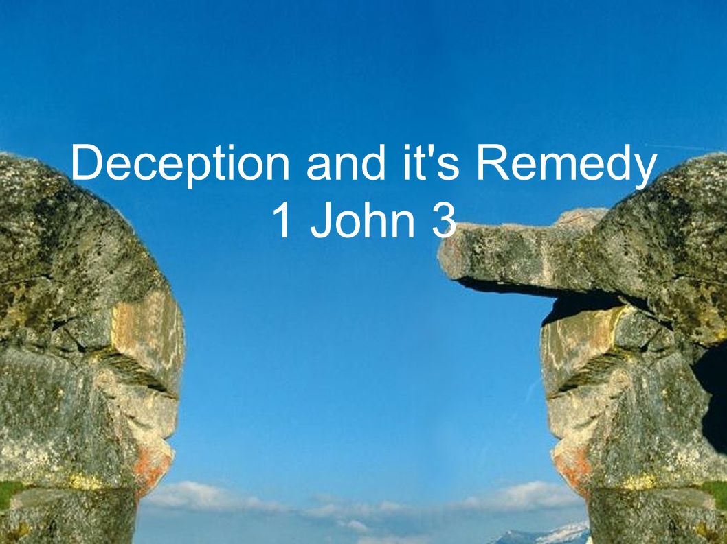 Deception and it s Remedy