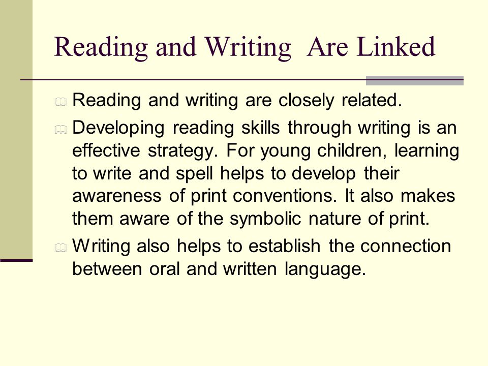 Reading and Writing Are Linked