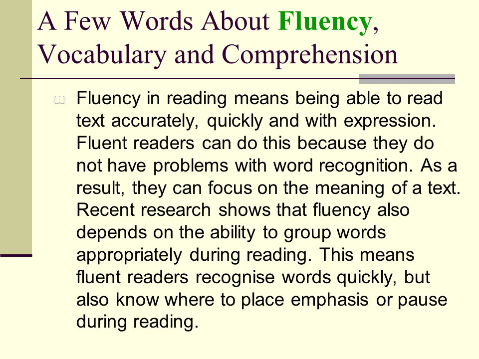 A Few Words About Fluency, Vocabulary and Comprehension