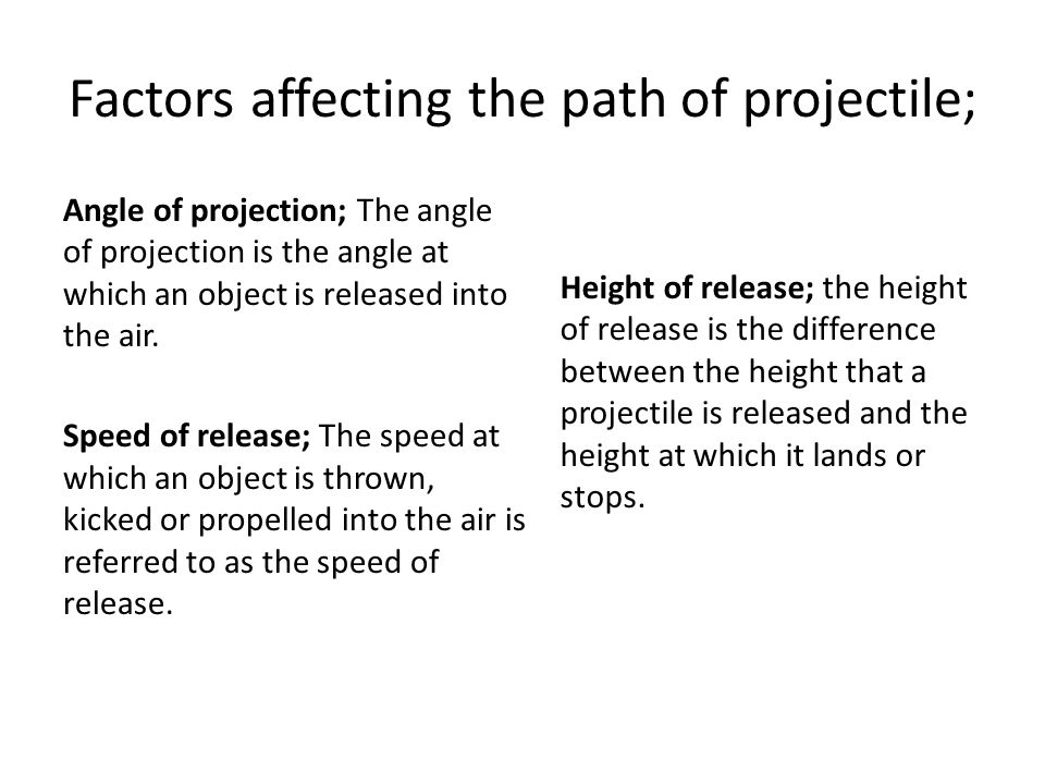 Factors affecting the path of projectile;