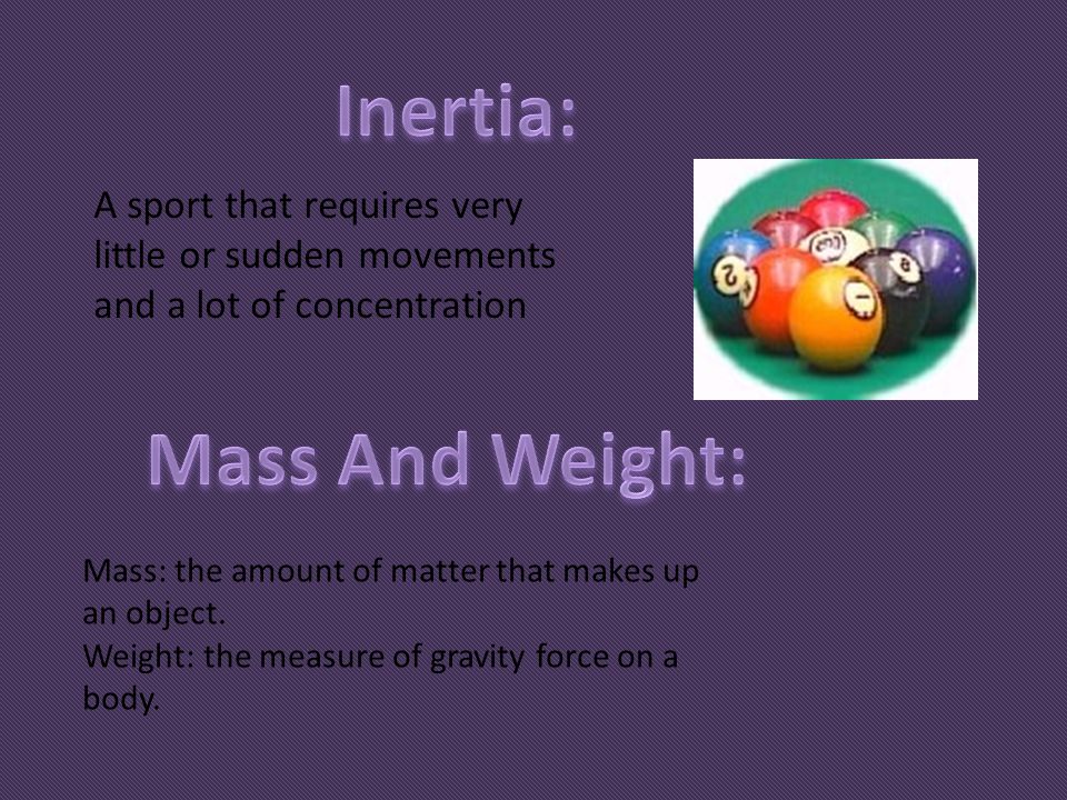 Inertia: Mass And Weight: