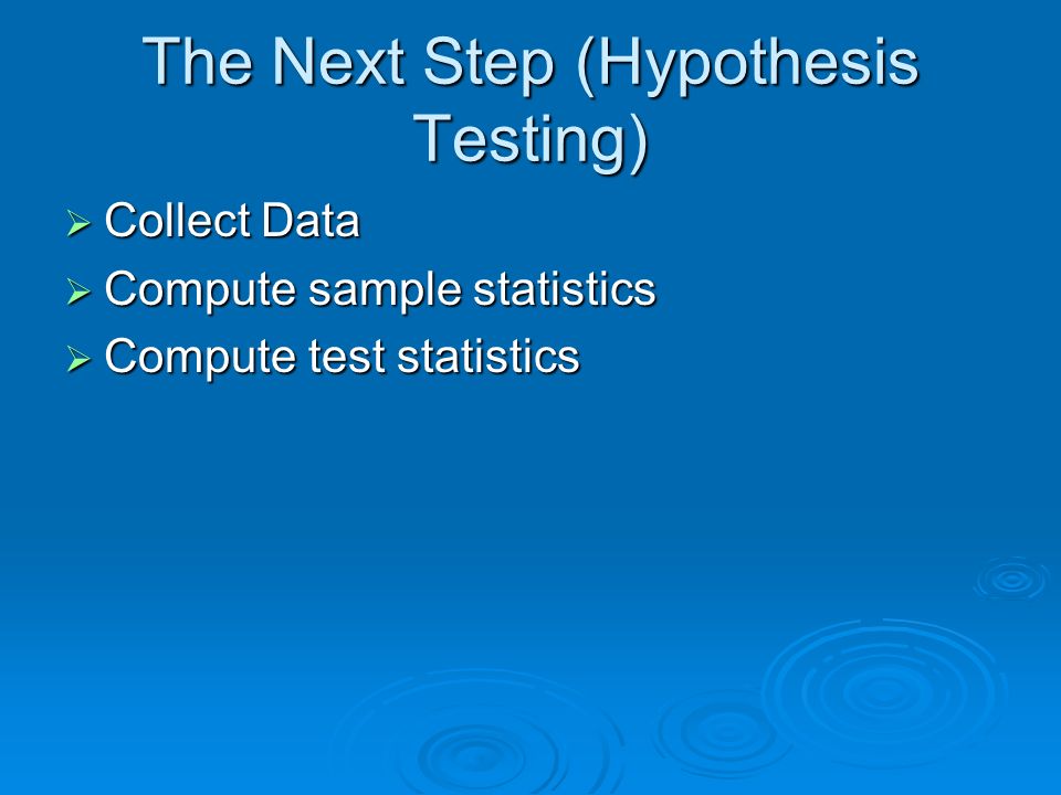 The Next Step (Hypothesis Testing)