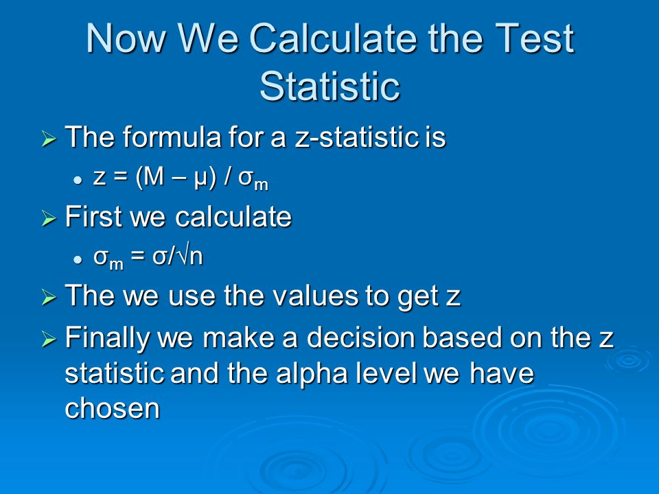 Now We Calculate the Test Statistic