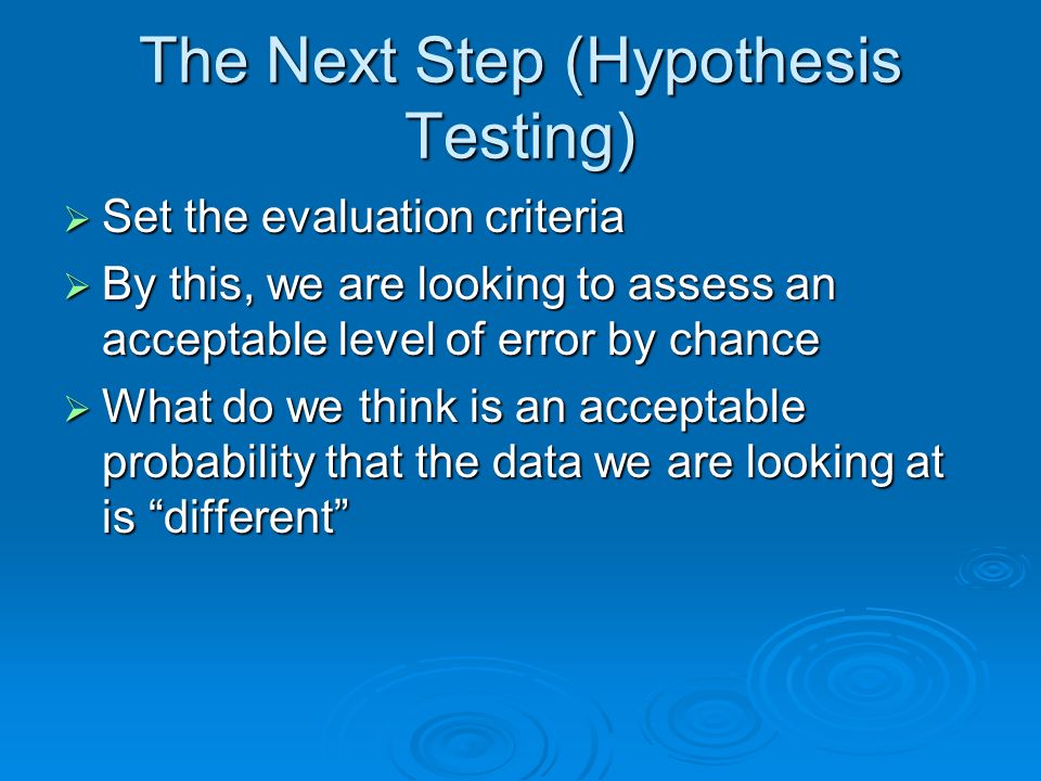 The Next Step (Hypothesis Testing)